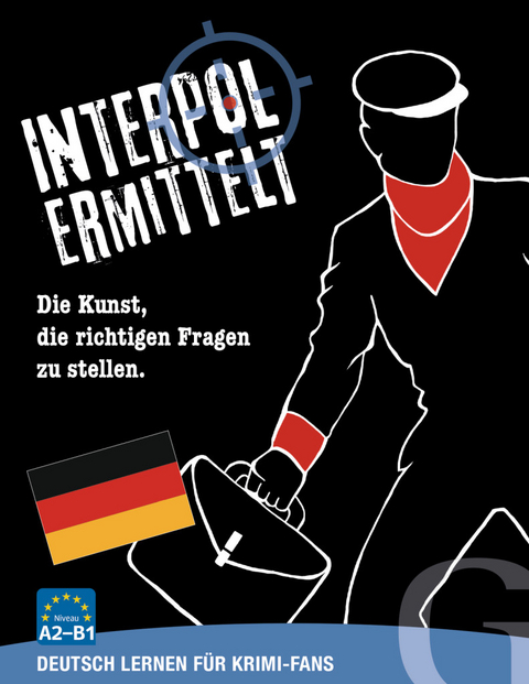 Interpol ermittelt – Deutsch lernen für Krimi-Fans - 