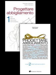 Progettare abbigliamento - Giulio Palmisano; Pasquale Palmisano