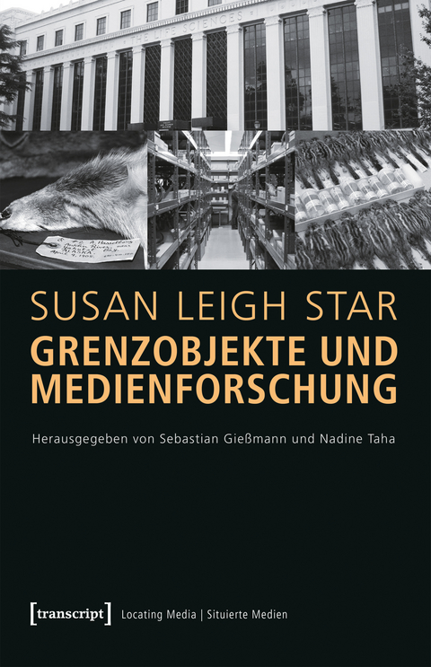 Grenzobjekte und Medienforschung - Susan Leigh Star (verst.)