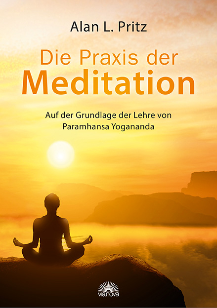 Die Praxis der Meditation - Alan L. Pritz