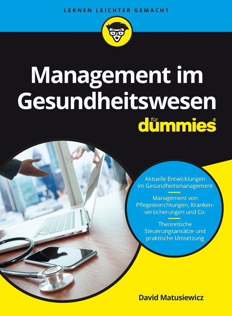 Management im Gesundheitswesen für Dummies - David Matusiewicz