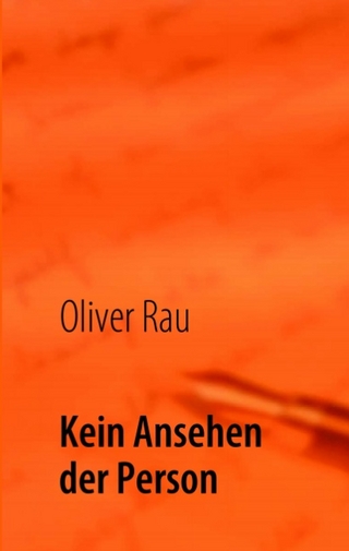 Kein Ansehen der Person - Oliver Rau