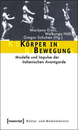 Körper in Bewegung - Marijana Erstic; Walburga Hülk; Gregor Schuhen