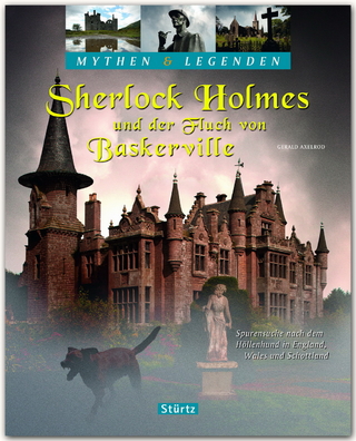 Sherlock Holmes und der Fluch von Baskerville - Spurensuche nach dem Höllenhund in England, Wales und Schottland - Mythen & Legenden - Gerald Axelrod