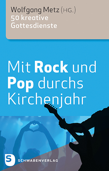 Mit Rock und Pop durchs Kirchenjahr - 