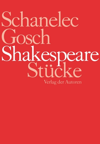 Shakespeare Stücke - William Shakespeare; Angela Schanelec; Jürgen Gosch