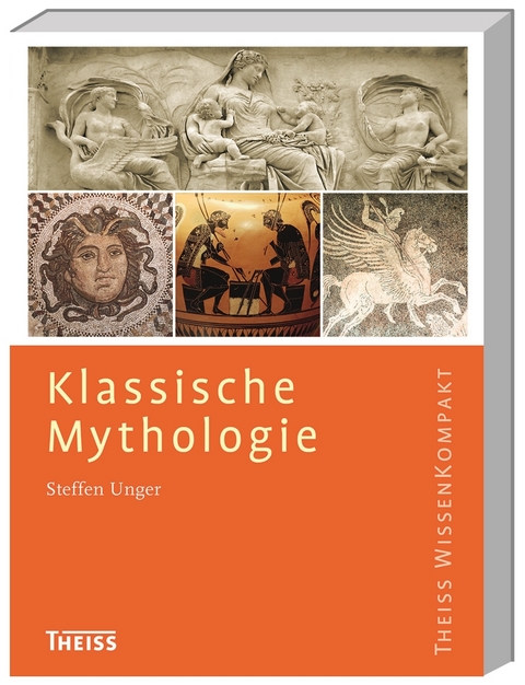 Klassische Mythologie - Steffen Unger