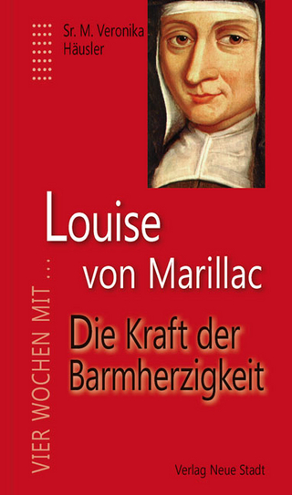 Louise von Marillac - Sr. M. Veronika Häusler