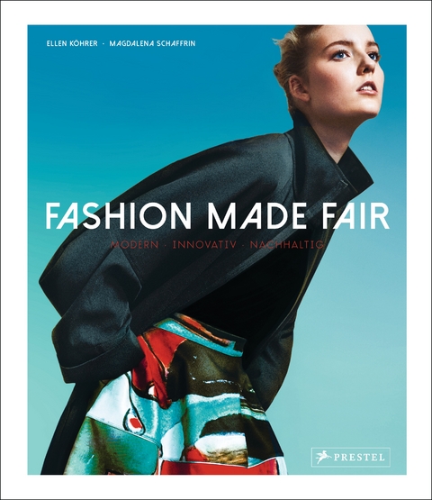 Fashion Made Fair - Ellen Köhrer, Magdalena Schaffrin