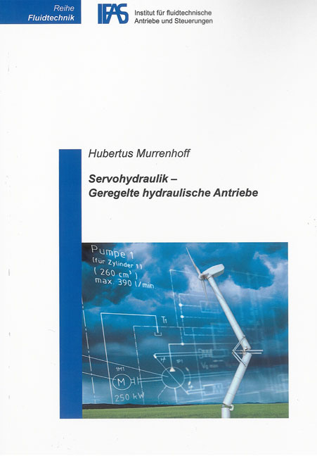 Servohydraulik – Geregelte hydraulische Antriebe - Hubertus Murrenhoff