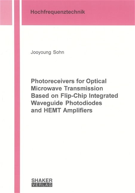 Photoreceivers for Optical Microwave Transmission Based on Flip-Chip Integrated Waveguide Photodiodes and HEMT Amplifiers - Jooyoung Sohn