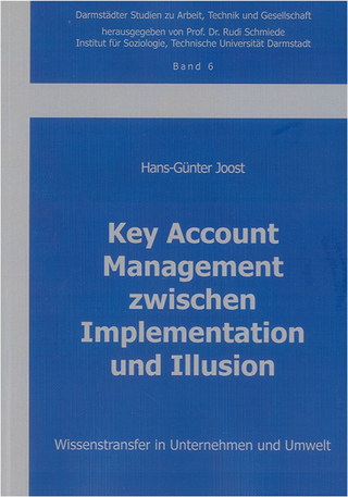 Key Account Management zwischen Implementation und Illusion