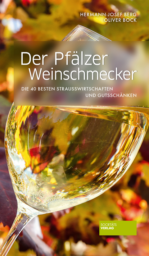 Der Pfälzer Weinschmecker - Hermann-Josef Berg, Oliver Bock