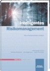 Intelligentes Risikomanagement - Andreas Merbecks, Uwe Stegemann, Jesko Frommeyer