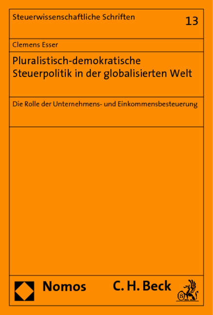 Pluralistisch-demokratische Steuerpolitik in der globalisierten Welt - Clemens Esser