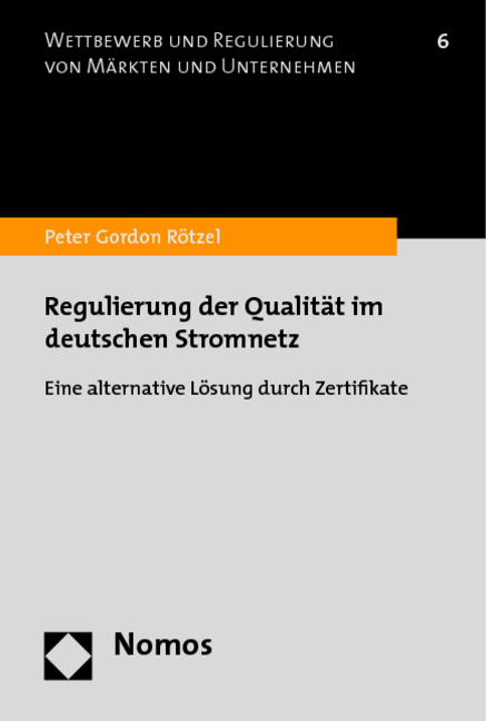Regulierung der Qualität im deutschen Stromnetz - Peter Gordon Rötzel