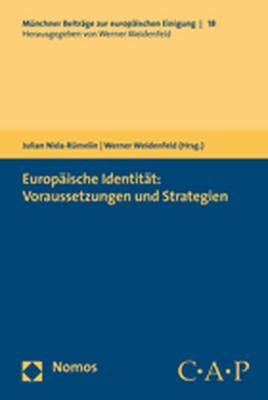 Europäische Identität: Voraussetzungen und Strategien - Julian Nida-Rümelin; Werner Weidenfeld