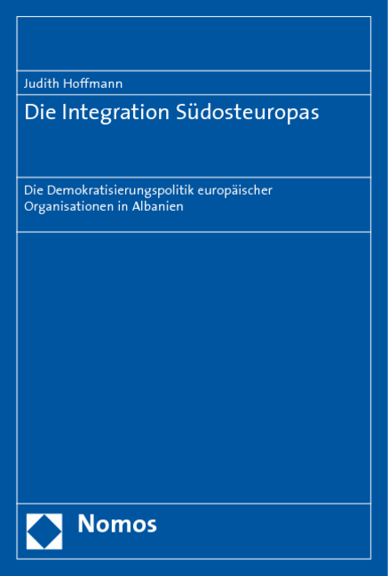 Die Integration Südosteuropas - Judith Hoffmann