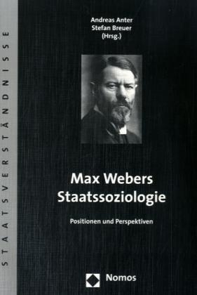 Max Webers Staatssoziologie - 