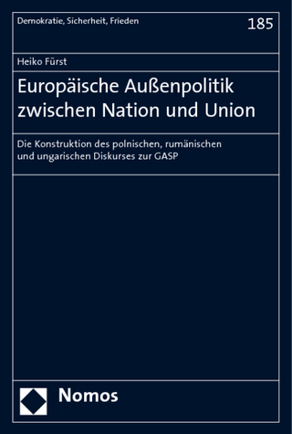 Europäische Außenpolitik zwischen Nation und Union - Heiko Fürst