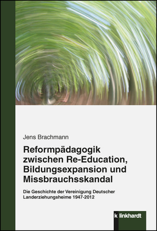 Reformpädagogik zwischen Re-Education, Bildungsexpansion und Missbrauchsskandal - Jens Brachmann