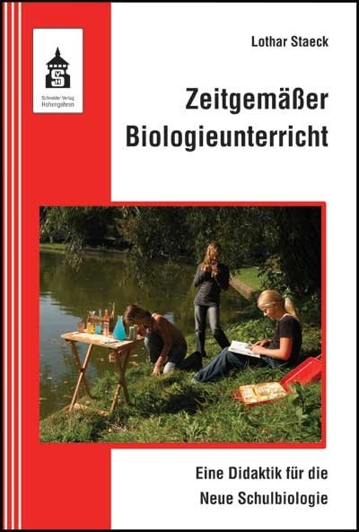Zeitgemäßer Biologieunterricht - Lothar Staeck