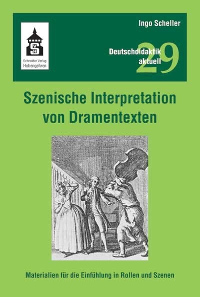 Szenische Interpretation von Dramentexten - Ingo Scheller