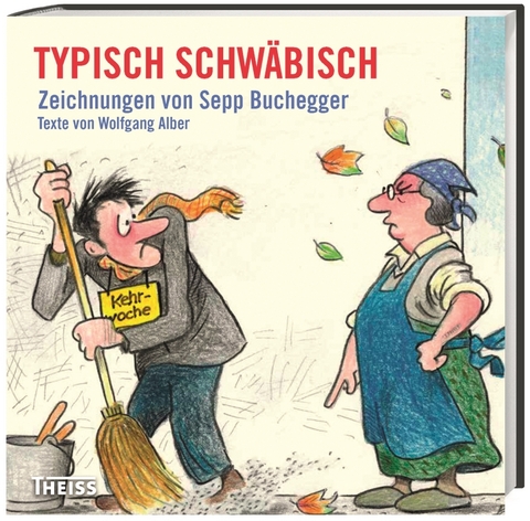 Typisch schwäbisch - Sepp Buchegger, Wolfgang Alber