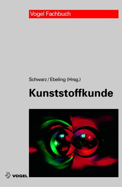 Kunststoffkunde - Otto Schwarz, Friedrich W Ebeling