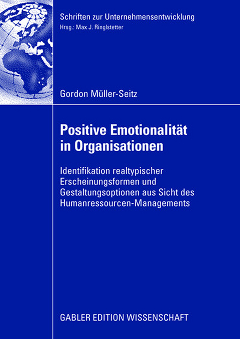 Positive Emotionalität in Organisationen - Gordon Müller-Seitz