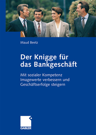 Der Knigge für das Bankgeschäft - Maud Beetz