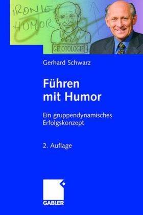 Führen mit Humor - Gerhard Schwarz