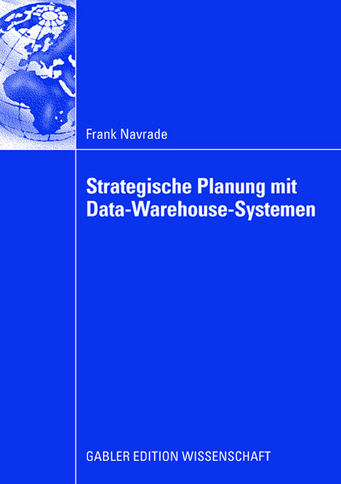 Strategische Planung mit Data-Warehouse-Systemen - Frank Navrade