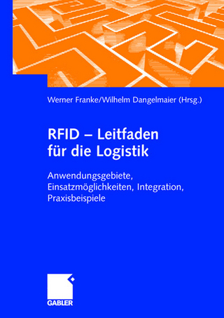 RFID - Leitfaden für die Logistik - Christian Sprenger; Werner Franke; Frank Wecker; Wilhelm Dangelmaier