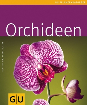 Orchideen - Kerstin Röllke, Frank Röllke