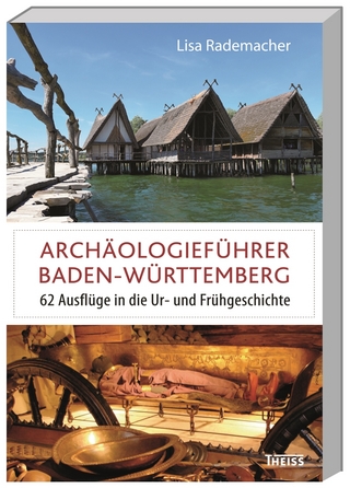 Archäologieführer Baden-Württemberg - Lisa Rademacher