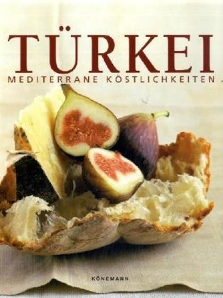 Mediterrane Köstlichkeiten -  Türkei