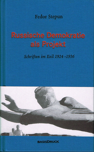 Russische Demokratie als Projekt - Fedor Stepun; Christian Hufen