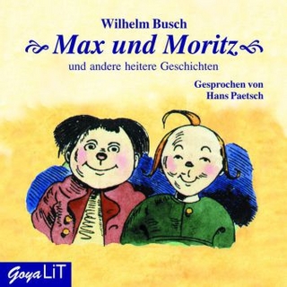Max und Moritz und andere heitere Geschichten - Wilhelm Busch; Hans Paetsch