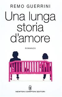 Una lunga storia d'amore - Remo Guerrini