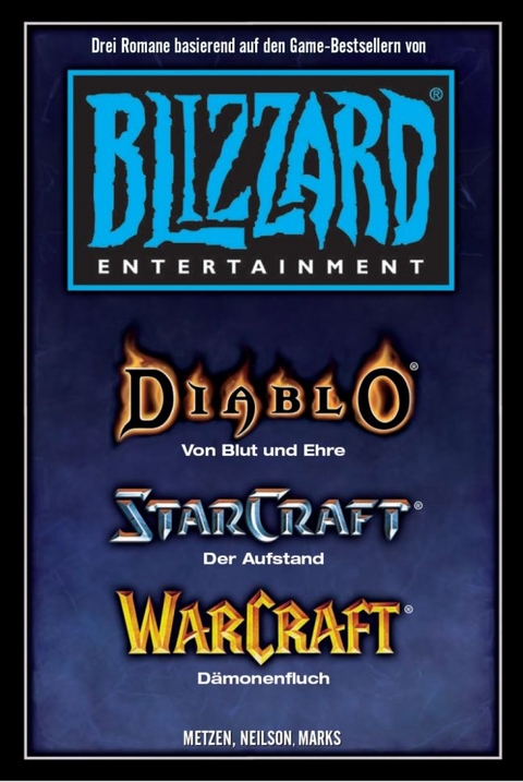 Warcraft, Starcraft, Diablo - Blizzard Legends - Chris Metzen, Robert B Marks, Micky Neilson