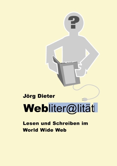 Webliteralität - Jörg Dieter