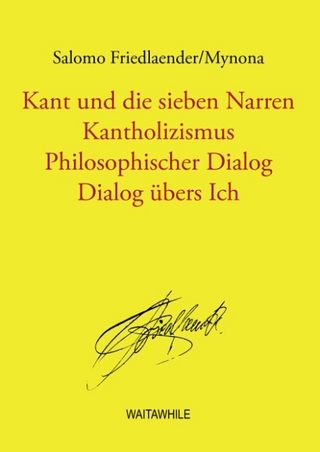 Kant und die sieben Narren - Salomo Friedländer-Mynona