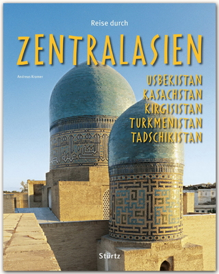 Reise durch Zentralasien - Usbekistan, Kasachstan, Kirgisistan, Turkmenistan - Andreas Kramer