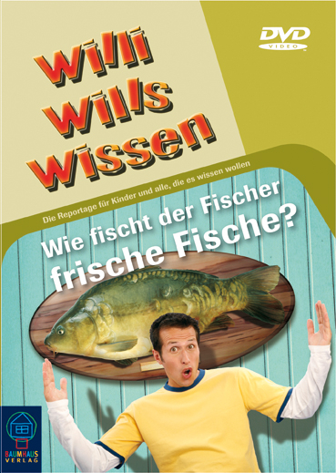 Willi wills wissen - Wie fischt der Fischer frische Fische? (DVD)