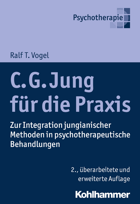 C. G. Jung für die Praxis - Ralf T. Vogel
