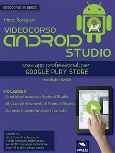 Videocorso Android Studio. Volume 2 - Mirco Baragiani