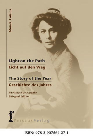 Licht auf den Weg/Light on the Path Geschichte des Jahres/The Story of the Year - Mabel Collins; Thomas Meyer