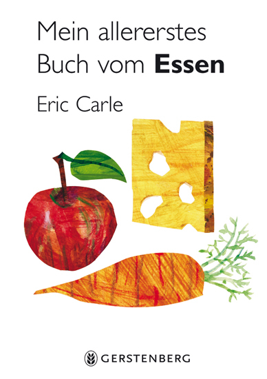 Mein allererstes Buch vom Essen - Eric Carle