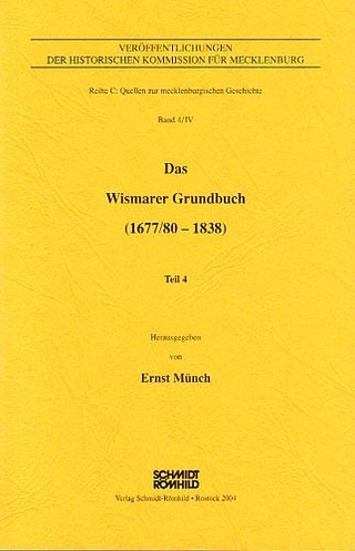 Das Wismarer Grundbuch (1677/80-1838) - Ernst Münch